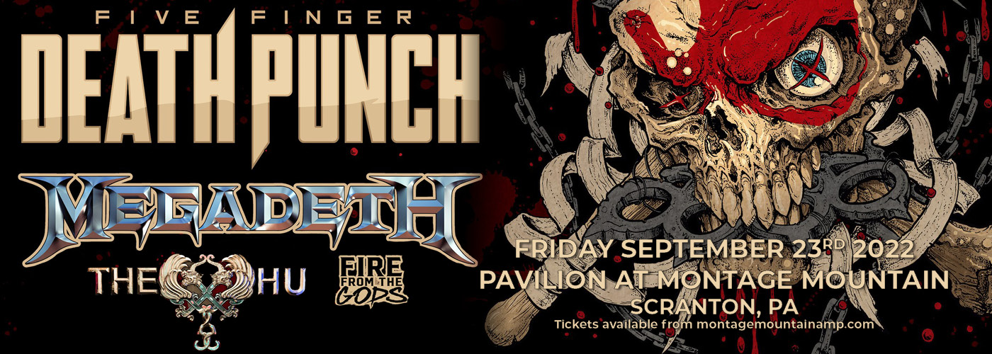 Five Finger Death Punch: 2022 Tour with Megadeth, The Hu & Fire From The Gods at Pavilion at Montage Mountain